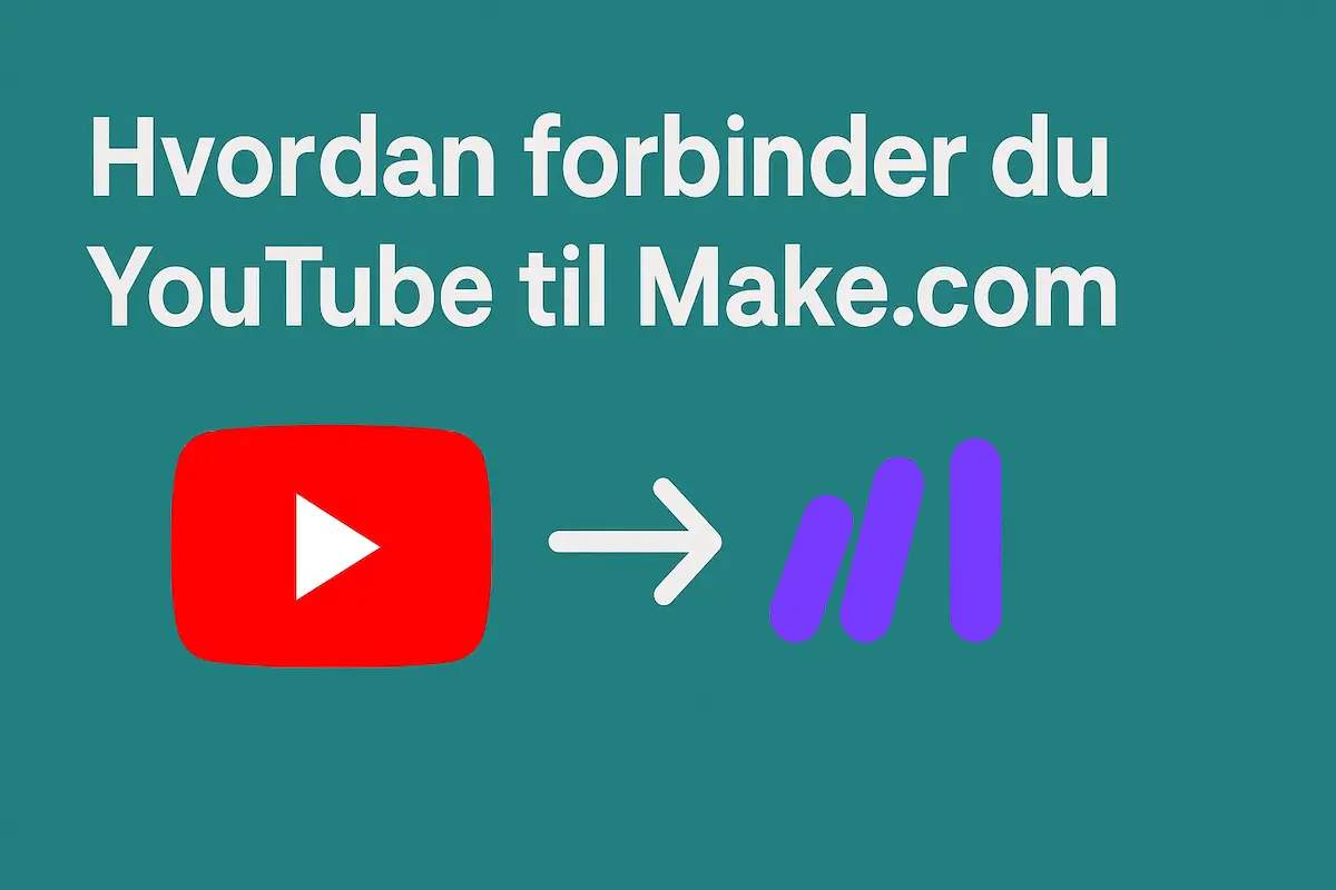 hvordan forbinder du youtube med make.com hvordan forbinder du youtube med make.com